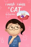 I Wish I Was A Cat (eBook, ePUB)