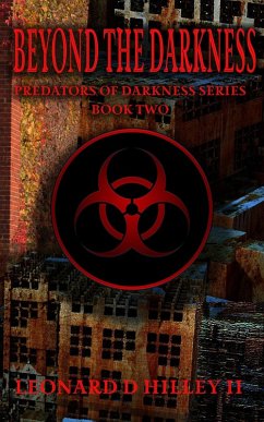 Beyond the Darkness (Predators of Darkness Series, #2) (eBook, ePUB) - Hilley, Leonard D.