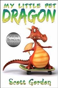 My Little Pet Dragon: Special Bilingual Edition (eBook, ePUB) - Gordon, Scott