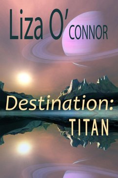 Destination: Titan (eBook, ePUB) - O'Connor, Liza