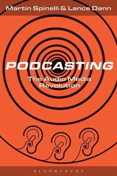 Podcasting (eBook, ePUB) - Spinelli, Martin; Dann, Lance