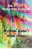 My Dead Mama's Wind Chimes (eBook, ePUB)