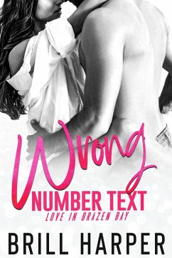 Wrong Number Text (Love in Brazen Bay, #1) (eBook, ePUB) - Harper, Brill