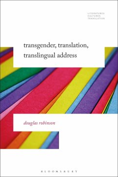 Transgender, Translation, Translingual Address (eBook, ePUB) - Robinson, Douglas