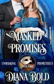 Masked Promises (Unmasking Prometheus, #2) (eBook, ePUB)
