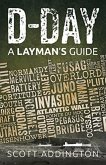 D-Day: A Layman's Guide (eBook, ePUB)