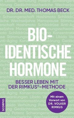 Bio-identische Hormone - Beck, Thomas