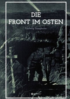 Die Front im Osten - Ganghofer, Ludwig