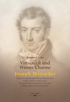 Virtuosität und Wiener Charme. Joseph Mayseder - Lissy, Raimund