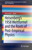 Heisenberg¿s 1958 Weltformel and the Roots of Post-Empirical Physics
