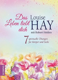 Das Leben liebt dich - Hay, Louise;Holden, Robert