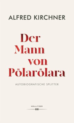 Der Mann von Pölarölara - Kirchner, Alfred