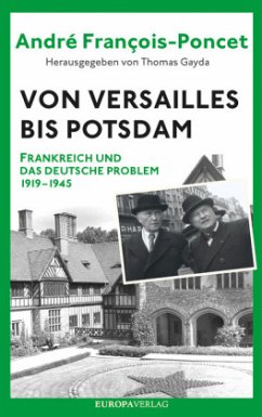 Von Versailles bis Potsdam - François-Poncet, André