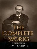J. M. Barrie: The Complete Works (eBook, ePUB)