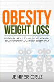 Obesity Weight Loss: Sedentary Life Style: (eBook, ePUB) Obesity Weight Loss: Sedentary Life Style: (eBook, ePUB)
