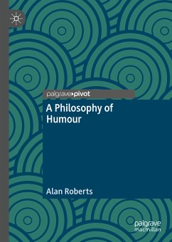 A Philosophy of Humour (eBook, PDF) - Roberts, Alan