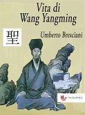 Vita di Wang Yangming (eBook, ePUB)