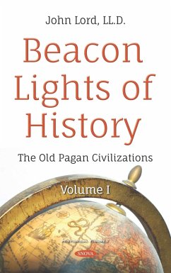 Beacon Lights of History. Volume I: The Old Pagan Civilizations (eBook, PDF)