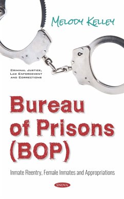 Bureau of Prisons (BOP): Inmate Reentry, Female Inmates and Appropriations (eBook, PDF) Cover Bureau of Prisons (BOP): Inmate Reentry, Female Inmates and Appropriations (eBook, PDF)