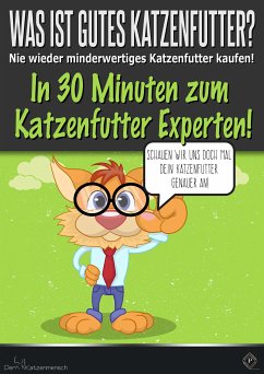 Was ist gutes Katzenfutter? (eBook, ePUB) - Katzenmensch, der