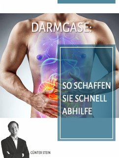 Darmgase: So schaffen Sie schnell Abhilfe (eBook, ePUB) - Stein, Günter