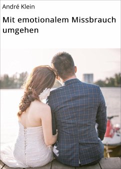 Mit emotionalem Missbrauch umgehen (eBook, ePUB) - Klein, André