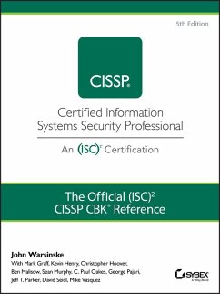 The Official (ISC)2 Guide to the CISSP CBK Reference (eBook, PDF) - Warsinske, John; Seidl, David; Vasquez, Mike; Graff, Mark; Henry, Kevin; Hoover, Christopher; Malisow, Ben; Murphy, Sean; Oakes, C. Paul; Pajari, George; Parker, Jeff T.