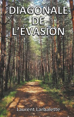 Diagonale de l'évasion (poche) (eBook, ePUB) - Larbalette, Laurent