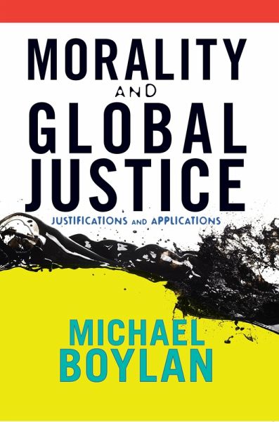 Morality and Global Justice (eBook, PDF) Morality and Global Justice (eBook, PDF)