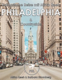 Philadelphia, Kulinarische Reise mit Mirko Reeh (eBook, ePUB)