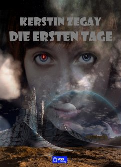 Die ersten Tage (eBook, ePUB) - Zegay, Kerstin