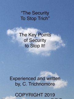 The Security To Stop Trich (TrichNoMore) (eBook, ePUB) - Trichnomore, C.