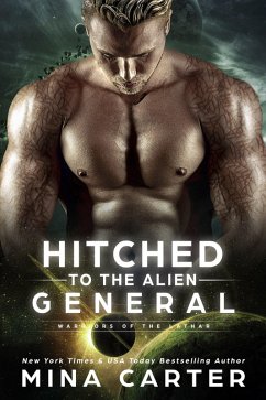 Hitched to the Alien General (Warriors of the Lathar, #8) (eBook, ePUB) - Carter, Mina