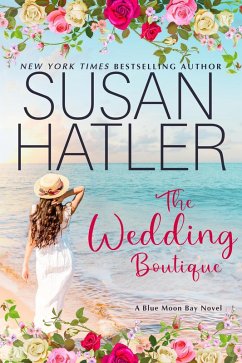 The Wedding Boutique (Blue Moon Bay, #7) (eBook, ePUB) - Hatler, Susan