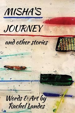 Misha's Journey and Other Stories (eBook, ePUB) - Landes, Rachel