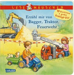 Lesemäuschen: Erzähl mir von Bagger, Traktor, Feuerwehr - Moser, Annette