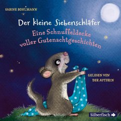 Der kleine Siebenschläfer: Eine Schnuffeldecke voller Gutenachtgeschichten - Bohlmann, Sabine