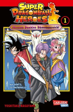 Mission: Dunkles Dämonenreich! / Super Dragon Ball Heroes Bd.1 - Nagayama, Yoshitaka