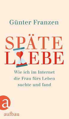 Späte Liebe - Franzen, Günter