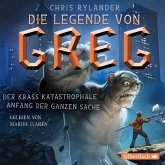 Der krass katastrophale Anfang der ganzen Sache / Die Legende von Greg Bd.1 (4 Audio-CDs)