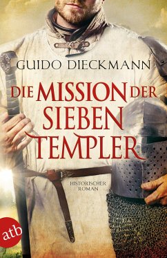 Die Mission der sieben Templer - Dieckmann, Guido