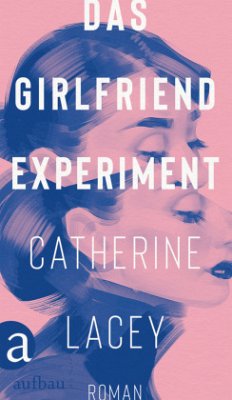 Das Girlfriend-Experiment - Lacey, Catherine