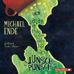 Der satanarchäolügenialkohöllische Wunschpunsch - Die Autorenlesung - Ende, Michael