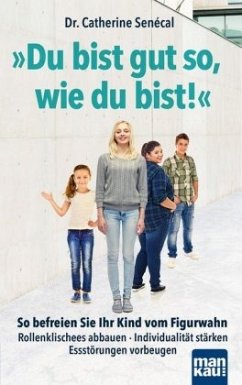 Du bist gut so, wie du bist! - Senécal, Catherine