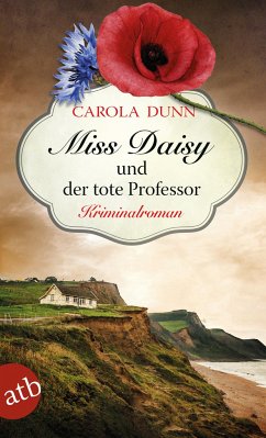 Miss Daisy und der tote Professor / Miss Daisy Bd.7 - Dunn, Carola