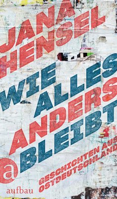 Wie alles anders bleibt - Hensel, Jana