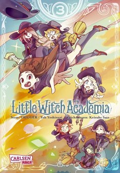 Little Witch Academia Bd.3 - Sato, Keisuke;Trigger;Yoshinari, Yoh