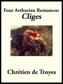 Four Arthurian Romances (eBook, ePUB) - Troyes, Chretien De