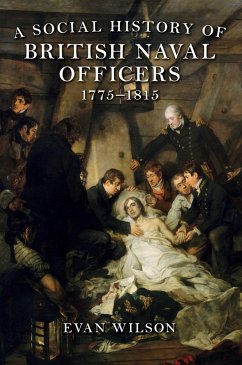 A Social History of British Naval Officers, 1775-1815 (eBook, PDF) - Wilson, Evan