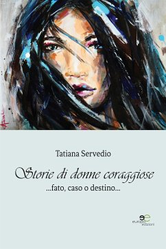 Storie di donne coraggiose (eBook, ePUB) - Servedio, Tatiana